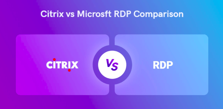 Citrix vs RDP (Remote Desktop Protocol)